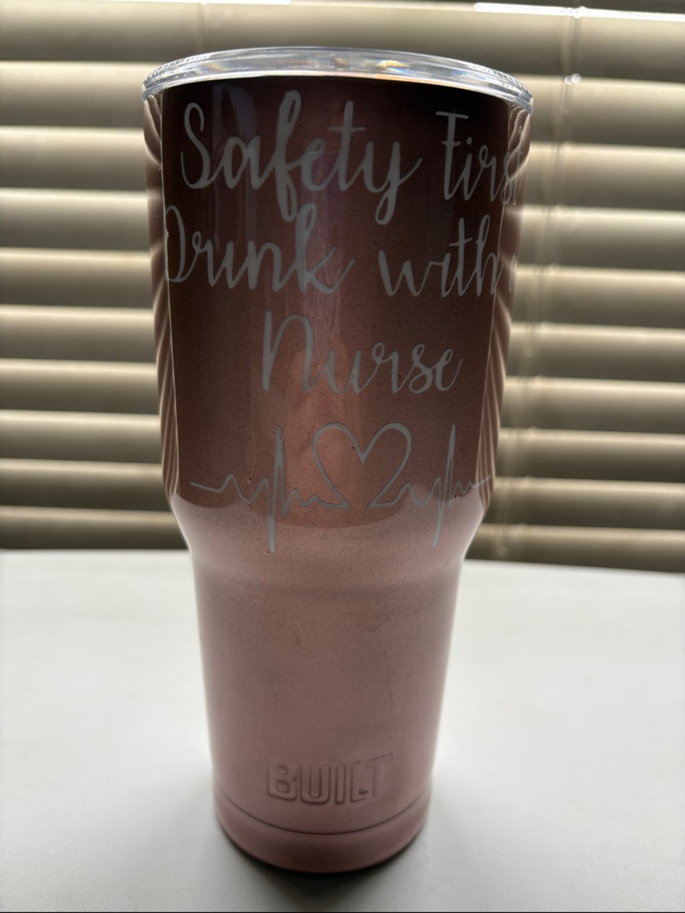 BUILT Rose Gold Nurse Tumbler - 'Safety First, Drink with a Nurse'